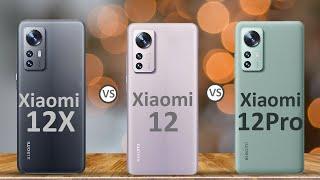 Xiaomi 12X vs Xiaomi 12 vs Xiaomi 12 Pro Side-by-Side Comparison