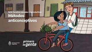 Métodos anticonceptivos - Serie Derechos sexuales y reproductivos