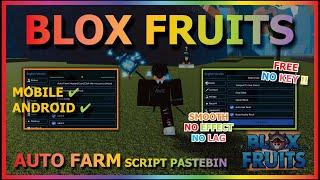 BLOX FRUITS Script Mobile UPDATE 21 AUTO FARM | MASTERY FARM | SMOOTH | NO LAG & EFFECT (NO KEY)