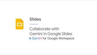Gemini: Your always-on AI assistant in Slides