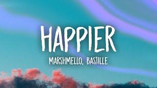 Marshmello, Bastille - Happier (Lyrics)