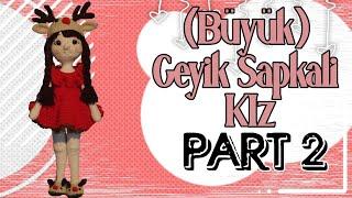 #yeniyıl Geyik şapkalıkız part2 / Bacak/ Kol #amigurumi Büyük Bebek