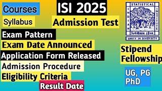 ISI 2025 Complete Details | ISI 2025 Exam Date out | Eligibility criteria, Application Form, Courses