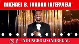 Michael B. Jordan on what makes him regal!