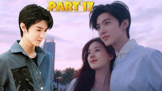 PART-17 | Hidden Love (हिन्दी) Chinese Drama Explained in Hindi(2023)|Hidden Love Explained in Hindi