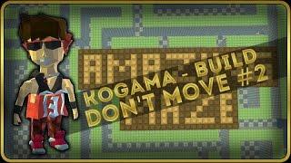 Kogama - Build Don't Move #2