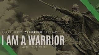 I am a Warrior - Strength Affirmations with Subliminals / Alpha Affirmations