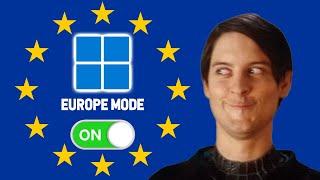 Windows 11 : Enabling The Europe Mode