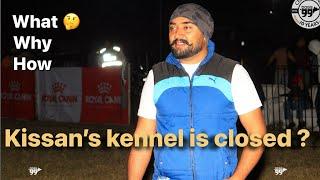 What kissan’s kennel is close?