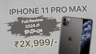 Should You Buy the iPhone 11 Pro Max in 2024? | In-Depth Full Review in 4K | Telugu