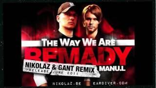 Remady feat. Manu-L "The Way We Are (Nikolaz & Gant Remix)