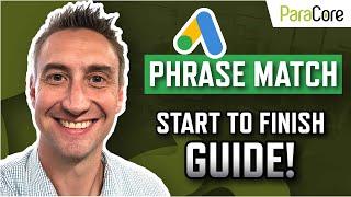 Google Ads Phrase Match Keywords [Complete Guide 2021]