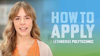 How to Apply to Lethbridge Polytechnic