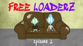 FREE LOADERZ - Episode 1