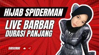 Sheii Hijab Spiderman Live Barbar