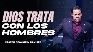 DIOS trata con los hombres |  Pastor Geovanny Ramirez