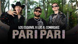 Los Esquivel, Luis R Conriquez - Pari Pari (Video Oficial)