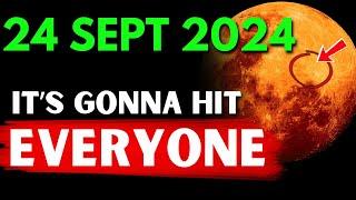  Before It Gets Deleted, WATCH THIS! The September 24, 2024 MOON Will Change Your Entire Life! 