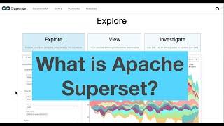 Open Source Data Visualization: What is Apache Superset? Part 1/2