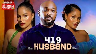 419 HUSBAND - DEZA THE GREAT, SHINE ROSEMAN,  - 2025 EXCLUSIVE NOLLYWOOD MOVIE
