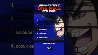 Ranking One Piece Strongest Swordsman!   #anime #onepiece #animeshorts