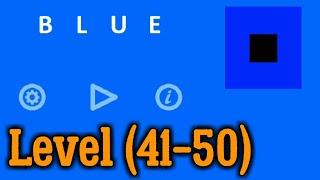 Blue Level 41 42 43 44 45 46 47 48 49 50 Walkthrough Hints (Bart Bonte) Detailed