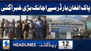 Biggest News From Pak-Afghan Border | Headlines 12 PM | 1 Oct 2024 | Khyber News | KA1W