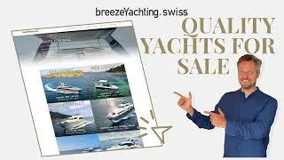 Looking for a Yacht??  ***** Quality Yachts for sale by breezeYachting.swiss