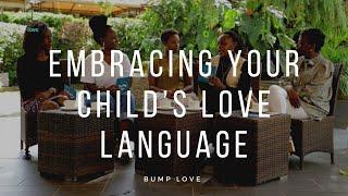 Children’s Love Languages: Identifying, Understanding & Embracing Them //BUMP LOVE