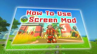 How to Use Screen Mod for Scrap Mechanic