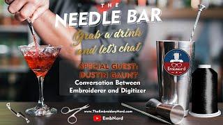 The Needle Bar - A Conversation Between Embroiderer and Digitizer