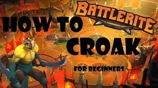 BATTLERITE - How to Croak: For Beginners