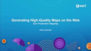 Esri Production Mapping: Generating High Quality Product-On-Demand Maps Over the Web