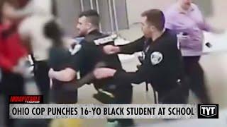 School Cop CLOBBERS Black Student During Arrest In Front Of Classmates