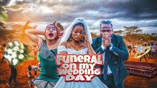 FUNERAL ON MY WEDDING DAY ( EPISODE 1))