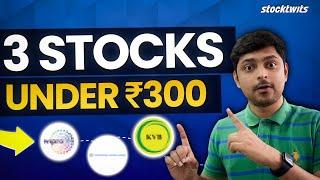 3 Stocks to Buy Under ₹300 | SEBI RA Picks | Best Stocks to Buy Right Now