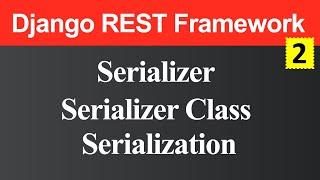 Serializer and Serializertion in Django REST Framework (Hindi)