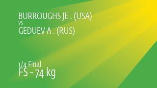 1/4 FS - 74 kg: A. GEDUEV (RUS) df. Jordan BURROUGHS (USA), 3-2