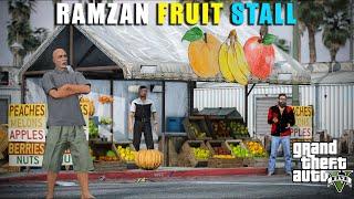 SASTA "RAMZAN FRUIT STALL" | GTA 5 GAMEPLAY