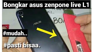 cara mudah bongkar asus zenfone Live L1/L2 atau ZA550KL/X00RD 5,5"