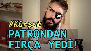 #Kürşat - 4. Bölüm | Patrondan fırça yedi!