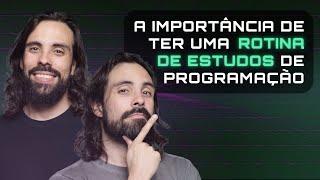 A IMPORTÂNCIA de ter uma ROTINA DE ESTUDOS de programação