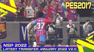 PES 2017 NEXT SEASON PATCH 2022 | LATEST TRANSFER JANUARY 2022 V2.0 | FC BARCELONA VS REAL MADRID