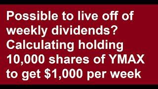 Possible to live off of weekly paying dividend ETFs like YMAX?