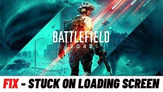 How to Fix Battlefield 2042 Stuck on Loading Screen