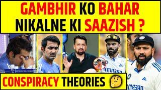 GAUTAM GAMBHIR KO BAHAR NIKALNE KI SAAZISH? CONSPIRACY THEORIES 