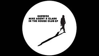 MIKE AGENT X CLARK - IN THE HOUSE (FEAT. DR TINGLEFINGERS) (JIMPSTER REMIX)