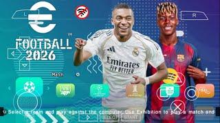 eFOOTBALL PES 2026 PPSSPP CAMERA PS5 NEW UCL KITS 2025/26 REAL FACES LATEST TRANSFERS BEST GRAPHICS