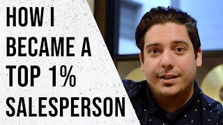 How I became a top 1% Salesperson (B2B Sales Advice)