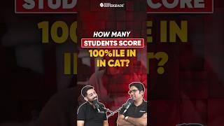 How Many Students Actually Score 100%ile in CAT? | How Rare is a 100%ile in the CAT Exam? | #shorts